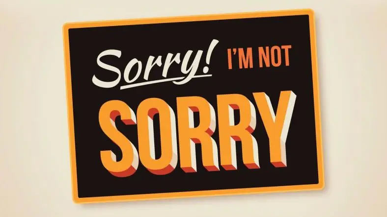 Why do I apologize for everything and How to avoid doing it?